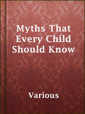 cover image of Myths That Every Child Should Know